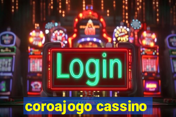 coroajogo cassino